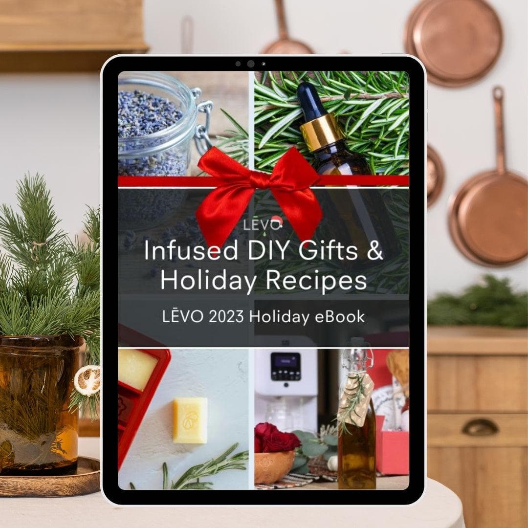 LĒVO 2023 Holiday Guide: Infused DIY Gifts & Recipes