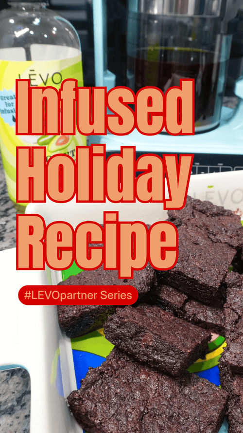 Fudgy brownies infused by LEVO, with oil in the background and words Infused Holiday Recipe.